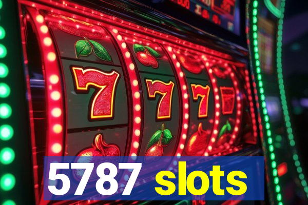 5787 slots